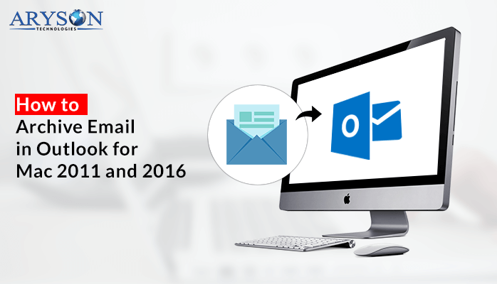 archiving email in outlook for mac 2011